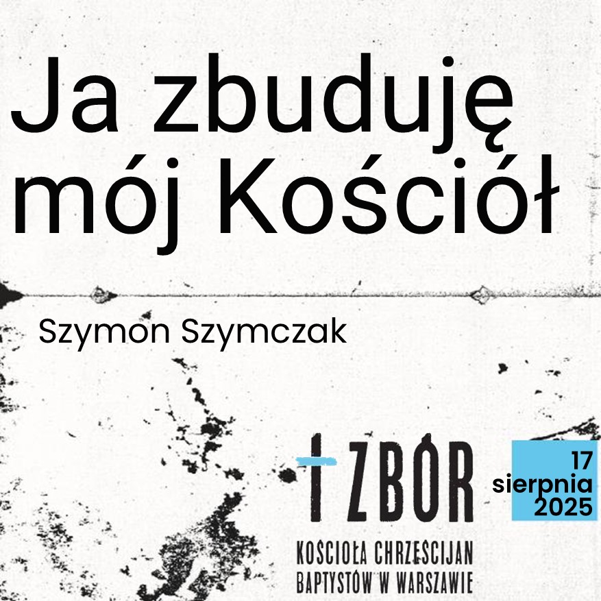 Ja zbuduję mój Kościół