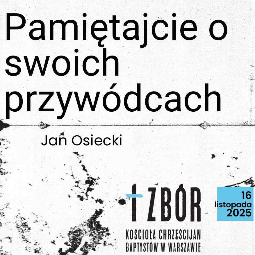 Pamiętajcie o swoich przywódcach